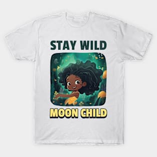 Stay Wild Moon Child T-Shirt